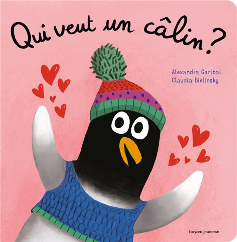 QUI VEUT UN CALIN ? - GARIBAL/BIELINSKY - BAYARD JEUNESSE