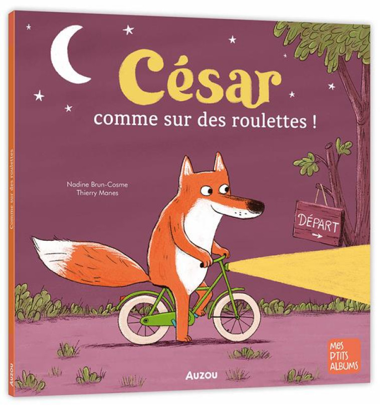 CESAR, COMME SUR DES ROULETTES - BRUN-COSME/MANES - PHILIPPE AUZOU