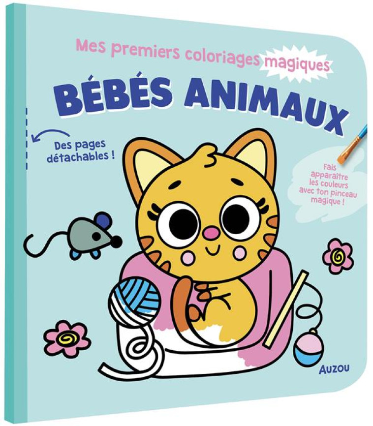 MES PREMIERS COLORIAGES MAGIQUES - BEBES ANIMAUX - AMERICO TIAGO - PHILIPPE AUZOU