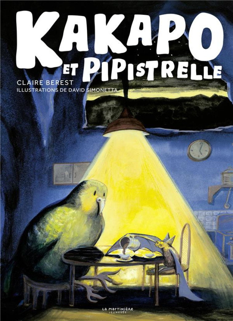 KAKAPO ET PIPISTRELLE - BEREST/SIMONETTA - MARTINIERE BL