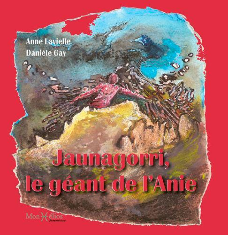 JAUNAGORRI, LE GEANT DE L'ANIE - LAVIELLE/GAY - Monhélios