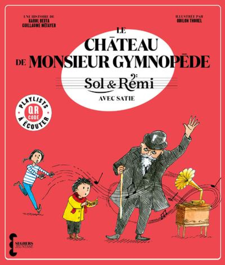 SOL & REMI - VOLUME 3 LE CHATEAU DE M. GYMNOPEDE AVEC ERIK SATIE - BEFFA/METAYER/THOREL - SEGHERS