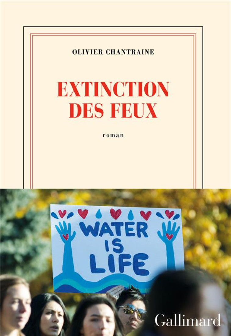 EXTINCTION DES FEUX - CHANTRAINE OLIVIER - GALLIMARD