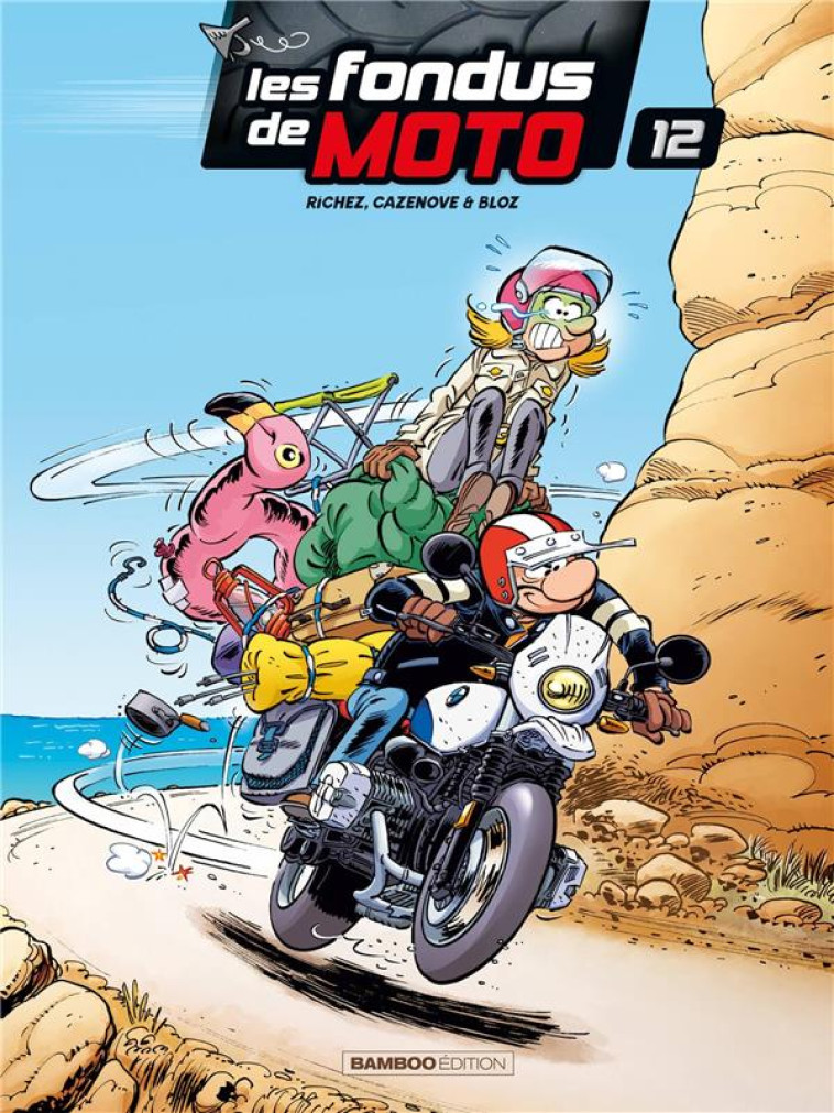 LES FONDUS DE MOTO - TOME 12 - RICHEZ/BLOZ/CAZENOVE - BAMBOO