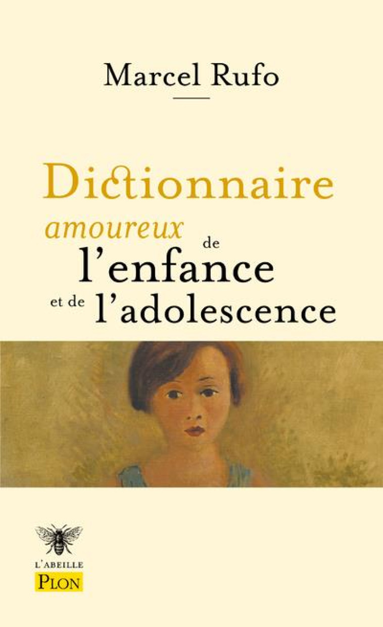 DICTIONNAIRE AMOUREUX DE L'ENFANCE ET DE L'ADOLESCENCE - RUFO/BOULDOUYRE - PLON