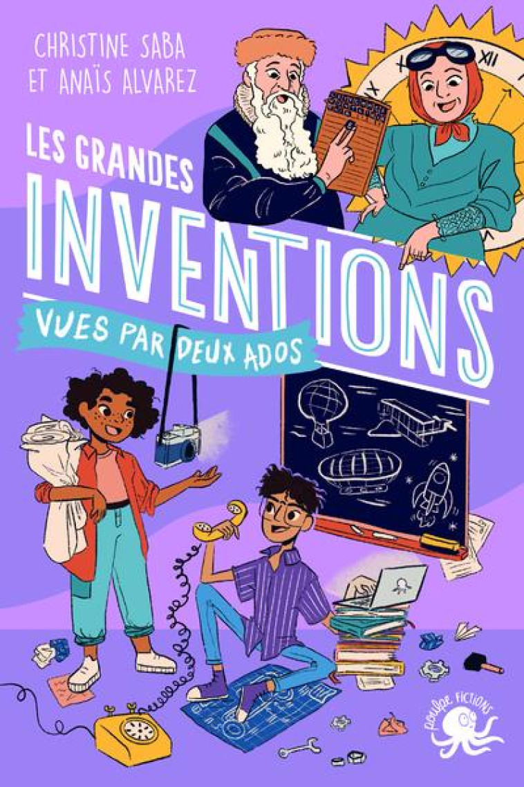 100 % BIO - LES GRANDES INVENTIONS VUES PAR DEUX ADOS - SABA/ALVAREZ - POULPE FICTIONS