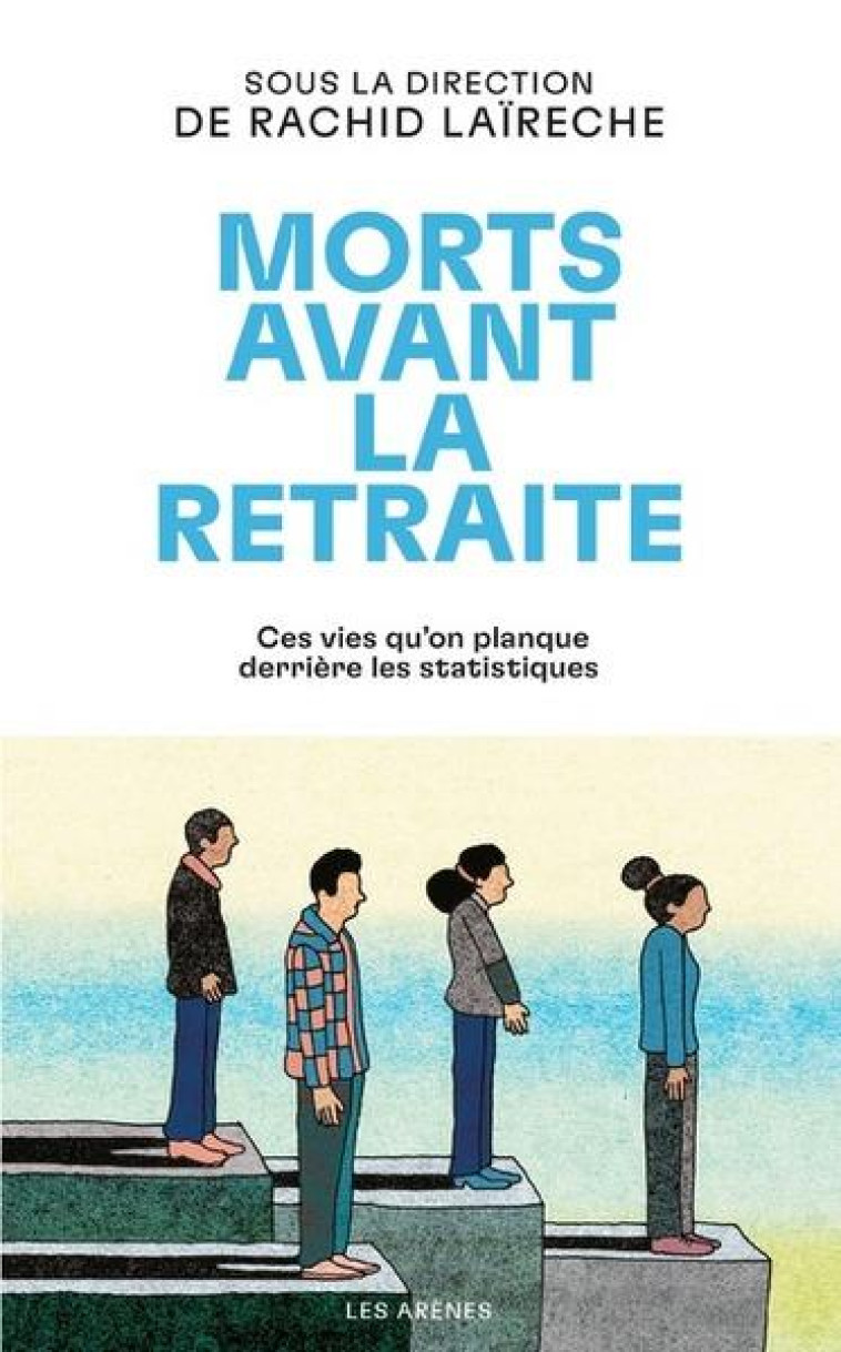 MORTS AVANT LA RETRAITE - COLLECTIF - ARENES