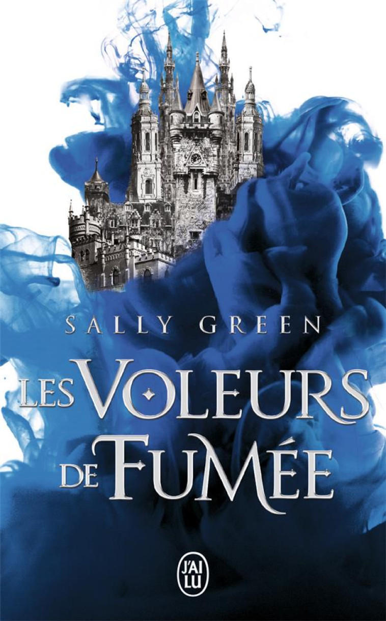 LES VOLEURS DE FUMEE - VOL01 - GREEN SALLY - J'AI LU