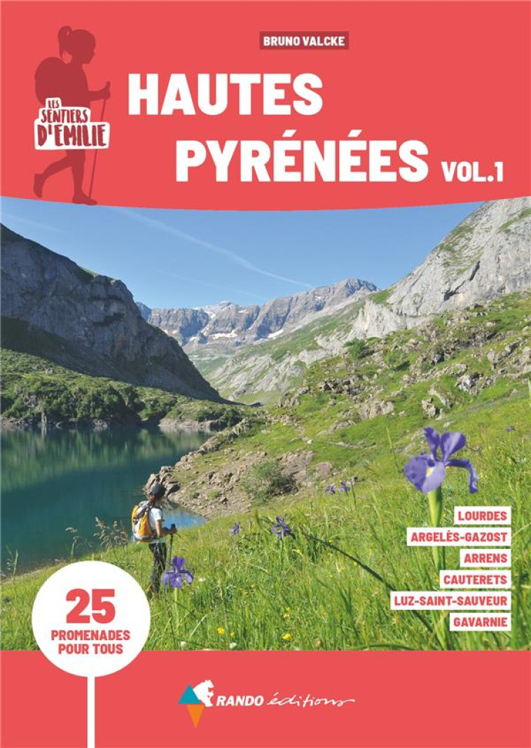 SENTIERS D'EMILIE HAUTES-PYRENEES VOL 1 (3E ED) - VALCKE BRUNO - GLENAT