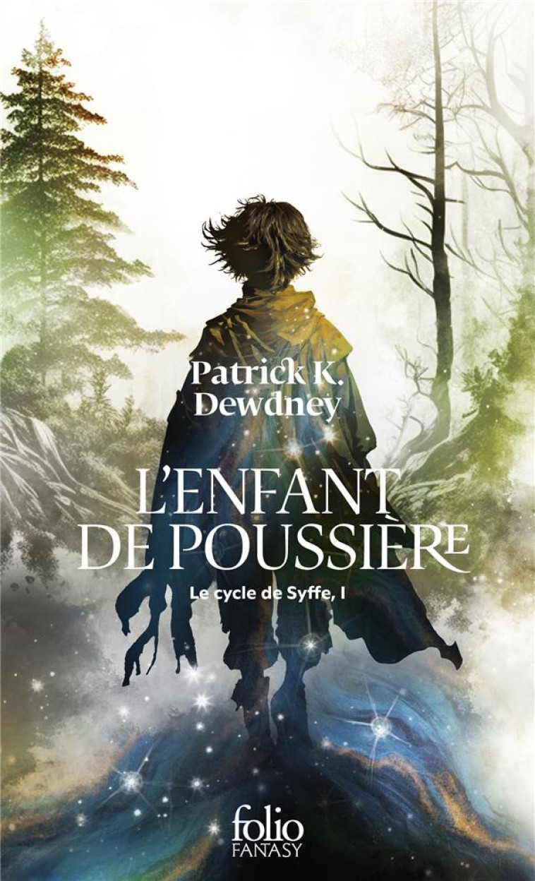 LE CYCLE DE SYFFE - I - L'ENFANT DE POUSSIERE - DEWDNEY PATRICK K. - GALLIMARD