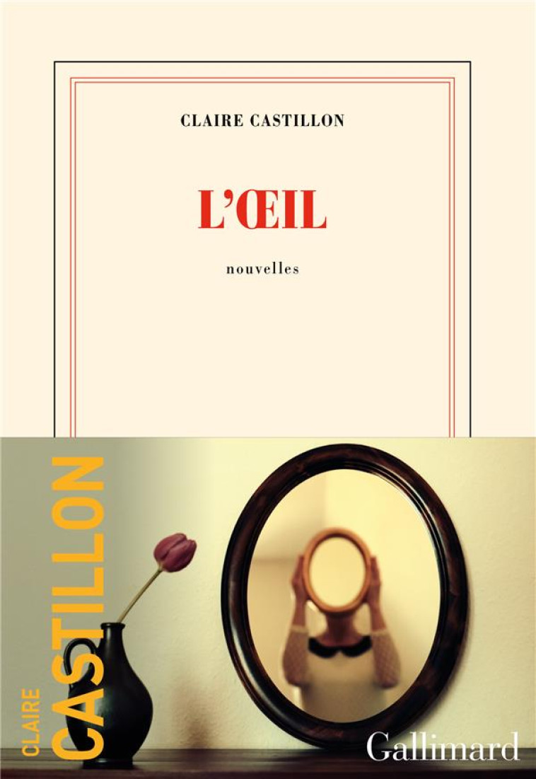 L'OEIL - CASTILLON CLAIRE - GALLIMARD