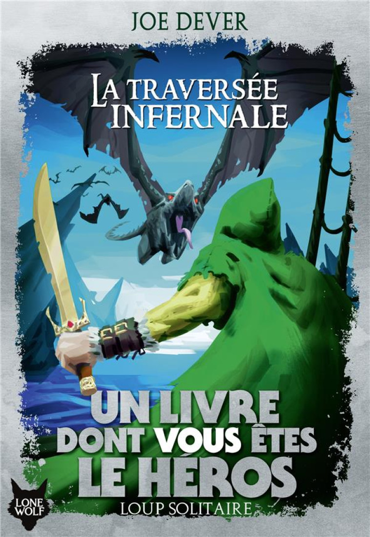 LOUP SOLITAIRE - T02 - LA TRAVERSEE INFERNALE - DEVER/CHALK - GALLIMARD