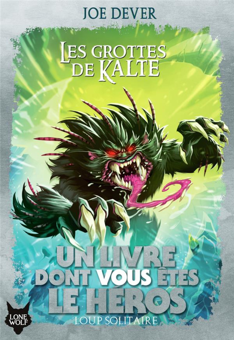 LOUP SOLITAIRE - T03 - LES GROTTES DE KALTE - DEVER/CHALK - GALLIMARD