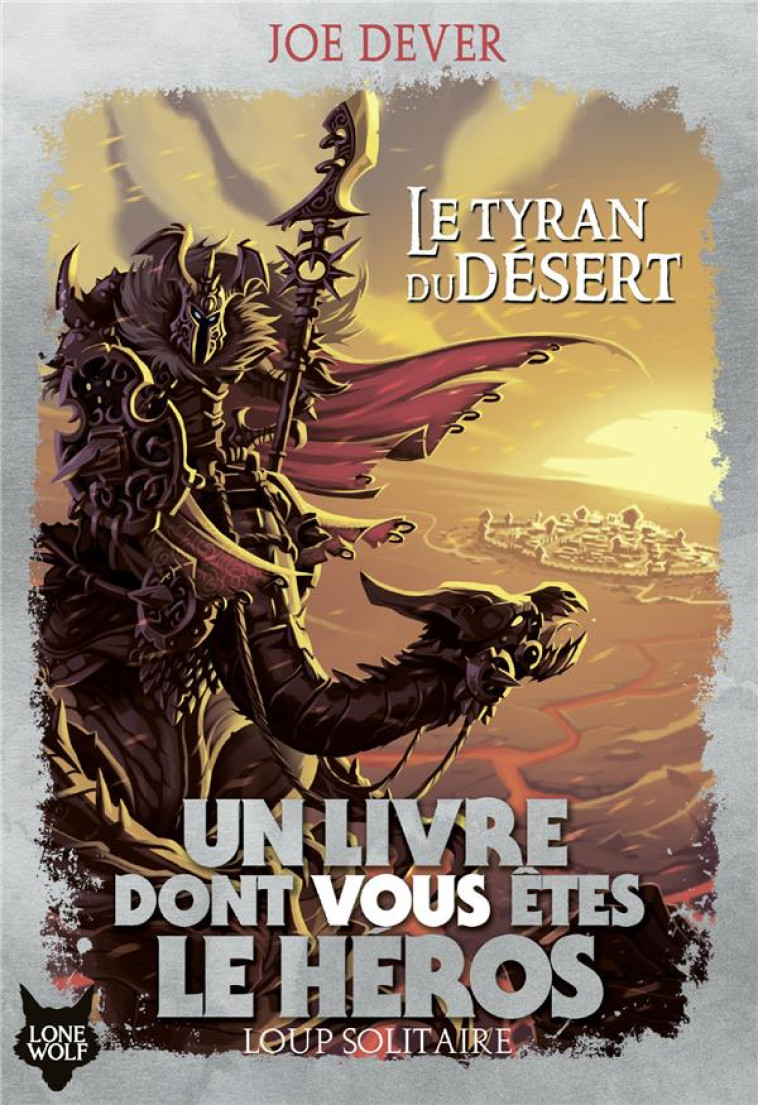 LOUP SOLITAIRE - T05 - LE TYRAN DU DESERT - DEVER/CHALK - GALLIMARD