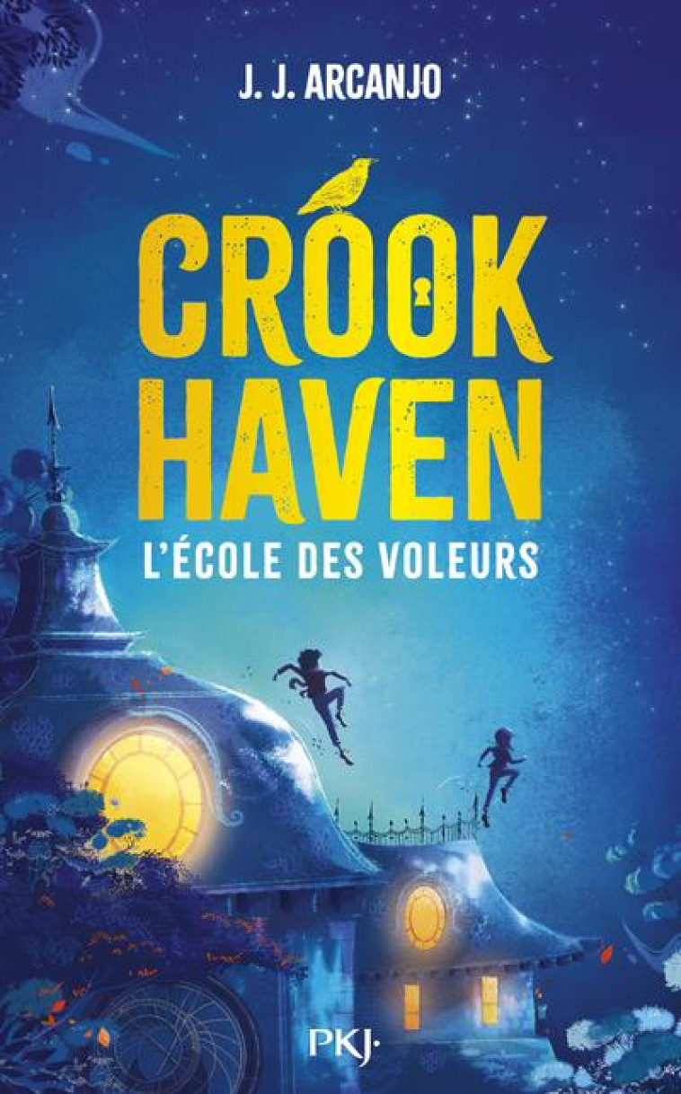 CROOKHAVEN - TOME 01 L'ECOLE DES VOLEURS - ARCANJO J.J. - POCKET