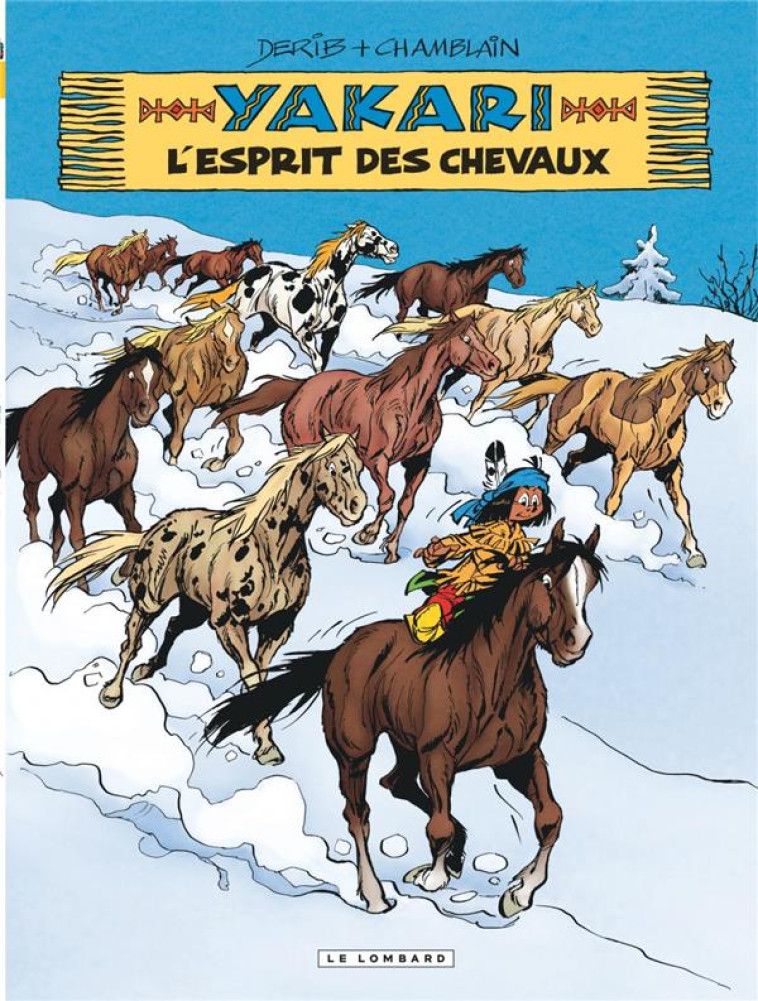 YAKARI - TOME 40 - L'ESPRIT DES CHEVAUX - CHAMBLAIN JORIS - LOMBARD