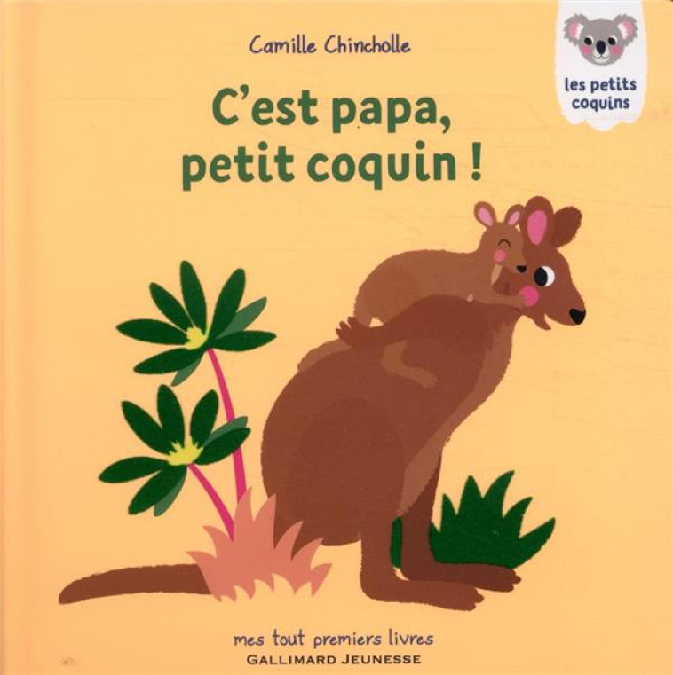 C'EST PAPA, PETIT COQUIN ! - CHINCHOLLE CAMILLE - GALLIMARD