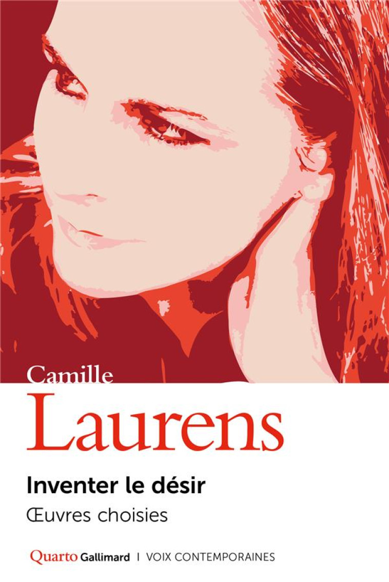 INVENTER LE DESIR - OEUVRES CHOISIES - LAURENS CAMILLE - GALLIMARD