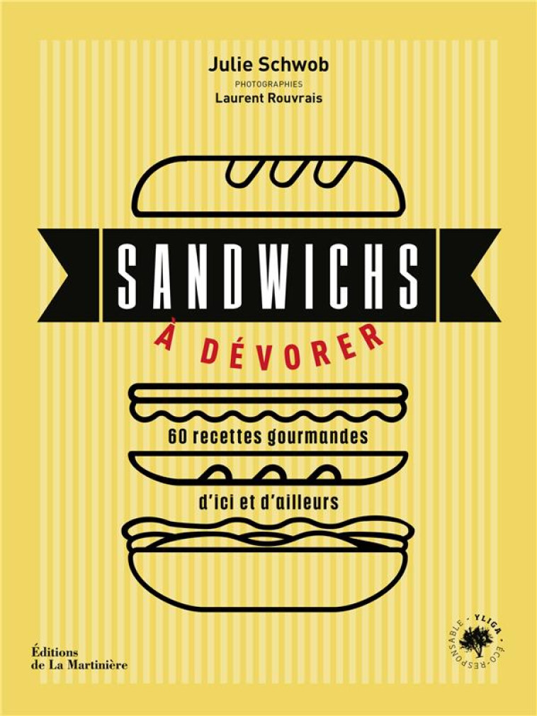 SANDWICHS A DEVORER. 60 RECETTES GOURMANDES D'ICI ET D'AILLEURS - SCHWOB/ROUVRAIS - MARTINIERE BL