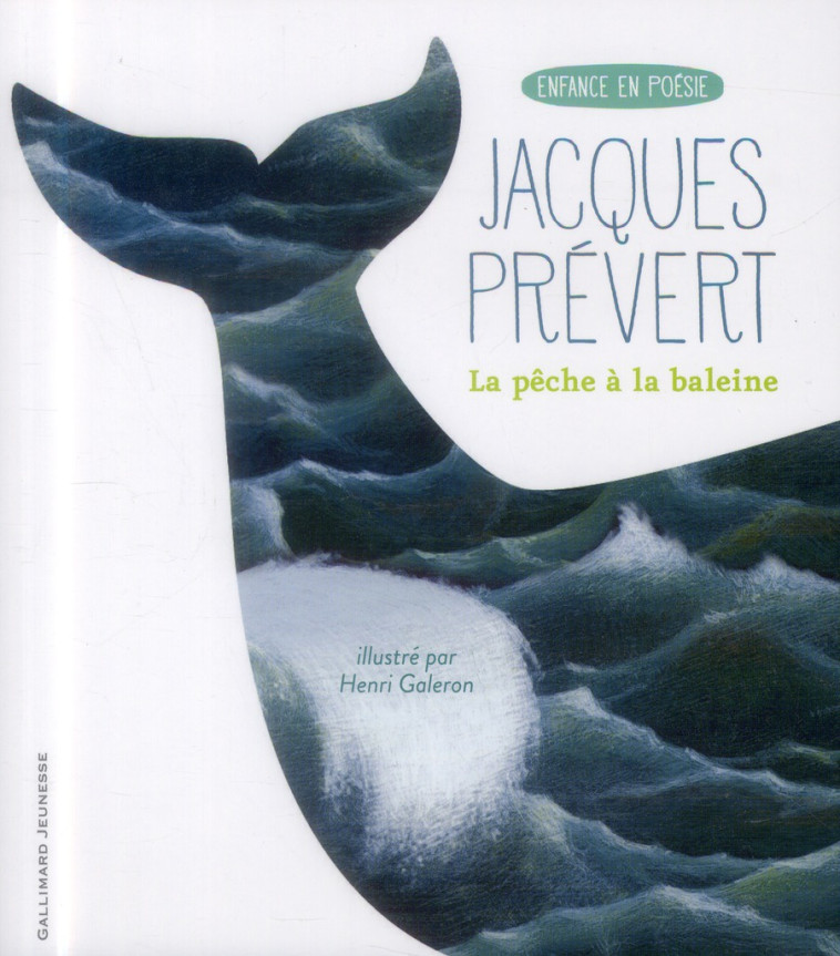 LA PECHE A LA BALEINE - PREVERT/GALERON - Gallimard-Jeunesse