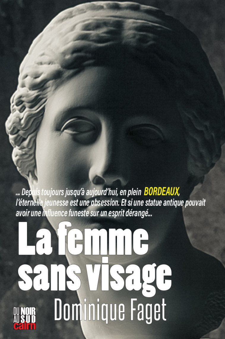 LA FEMME SANS VISAGE - Dominique Faget - CAIRN