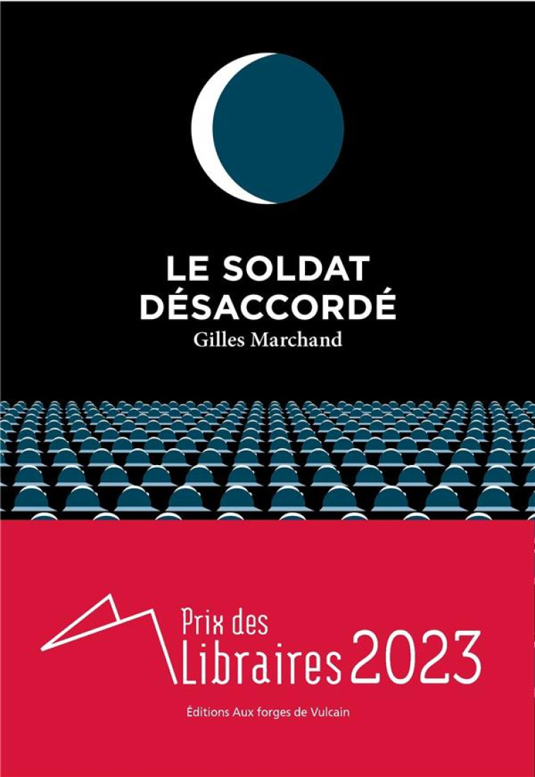 LE SOLDAT DESACCORDE - MARCHAND GILLES - FORGES VULCAIN