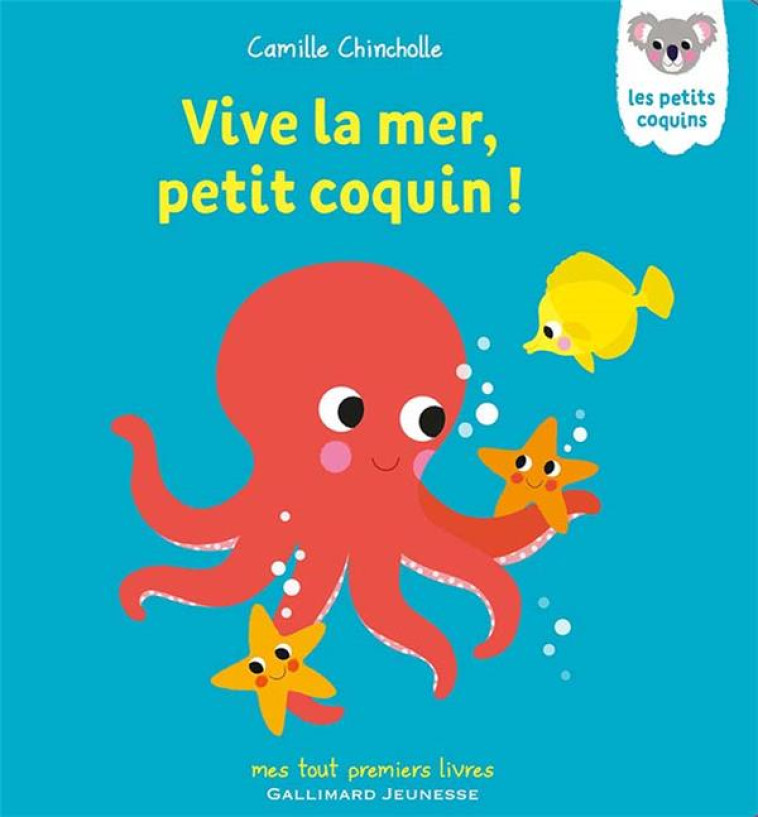 VIVE LA MER, PETIT COQUIN ! - CHINCHOLLE CAMILLE - GALLIMARD