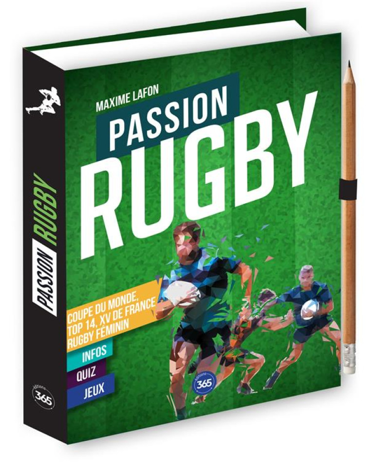 PASSION RUGBY + LE CALENDRIER DE LA COUPE DU MONDE A REMPLIR - LAFON MAXIME - 365 PARIS