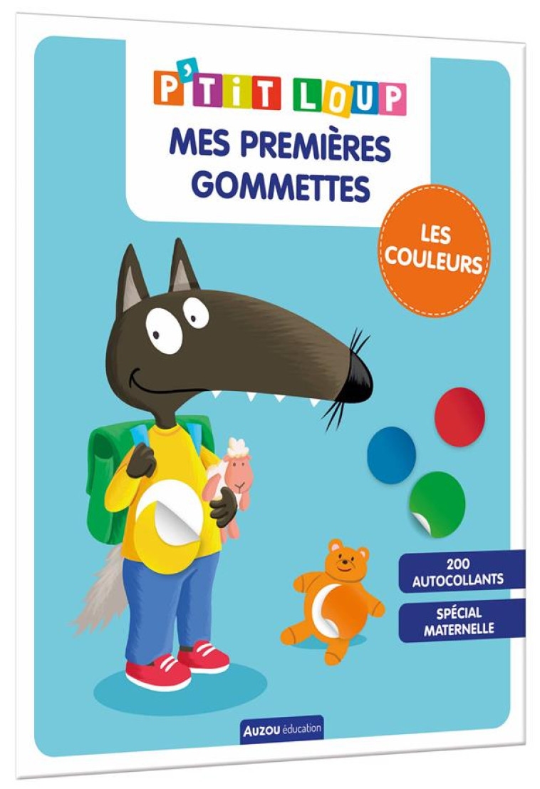 MES PREMIERES GOMMETTES P'TIT LOUP - LES COULEURS - LALLEMAND/THUILLIER - PHILIPPE AUZOU