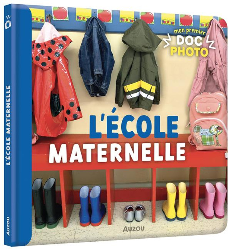 MON PREMIER DOC PHOTO  - L'ECOLE MATERNELLE - XXX - PHILIPPE AUZOU