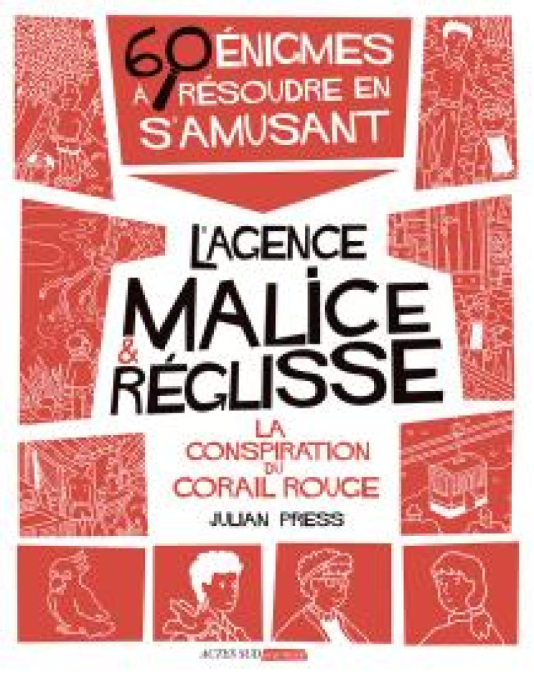 LA CONSPIRATION DU CORAIL ROUGE - 60 ENIGMES A RESOUDRE EN S'AMUSANT - PRESS JULIAN - ACTES SUD