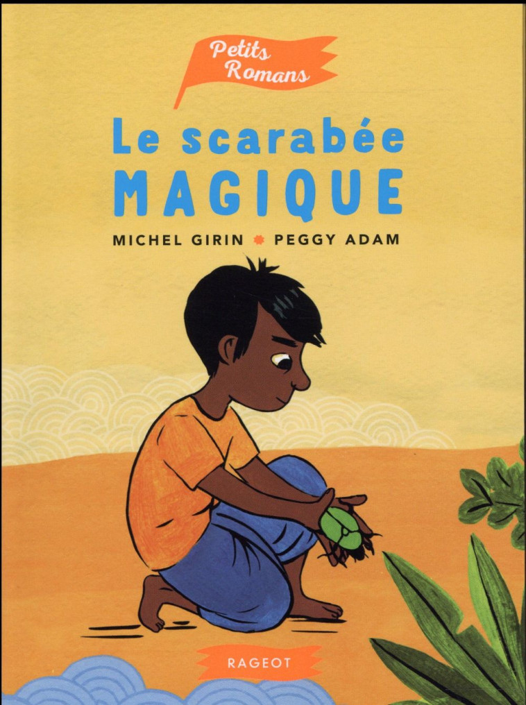 LE SCARABEE MAGIQUE - GIRIN MICHEL - Rageot