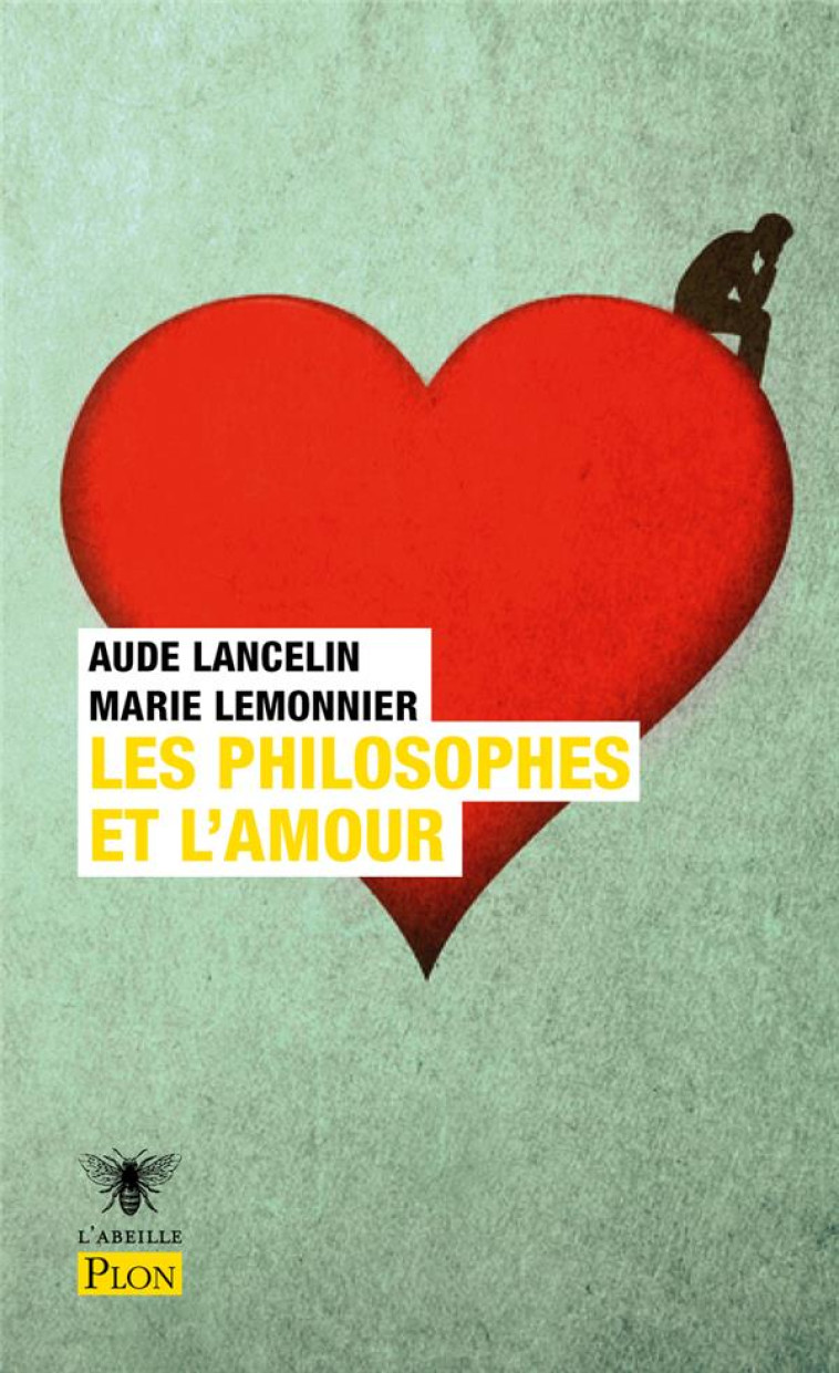 LES PHILOSOPHES ET L'AMOUR - LANCELIN/LEMONNIER - PLON