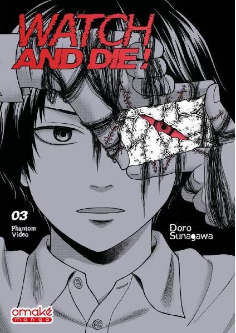 WATCH AND DIE ! - PHANTOM VIDEO - TOME 3 (VF) - SUNAGAWA DORO - OMAKE BOOKS