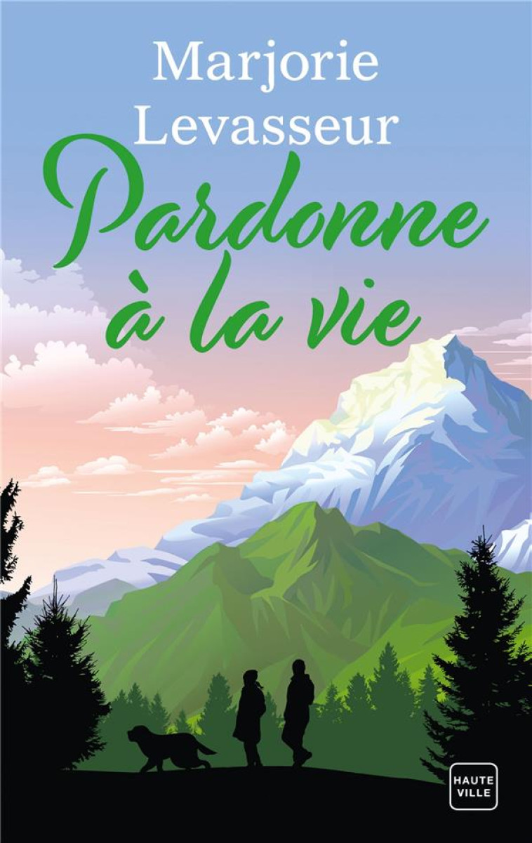 PARDONNE A LA VIE - LEVASSEUR MARJORIE - HAUTEVILLE