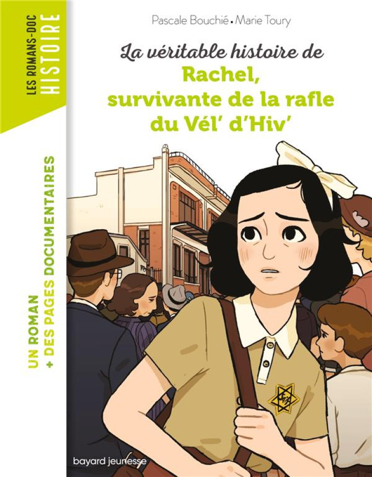 LA VERITABLE HISTOIRE DE RACHEL, QUI VECUT LA RAFLE DU VEL D'HIV - TOURY/BOUCHIE - BAYARD JEUNESSE