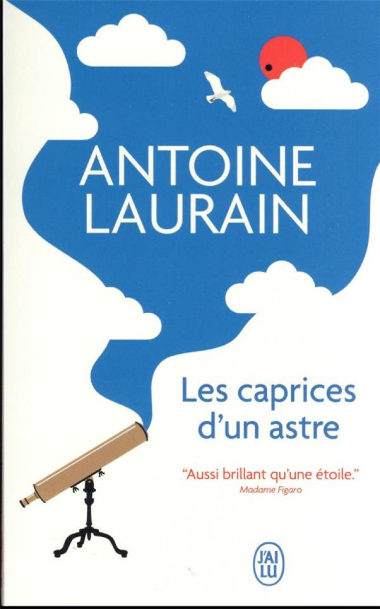 LES CAPRICES D'UN ASTRE - LAURAIN ANTOINE - J'AI LU