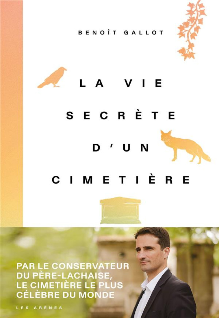 LA VIE SECRETE D UN CIMETIERE - GALLOT/CASANAVE - ARENES