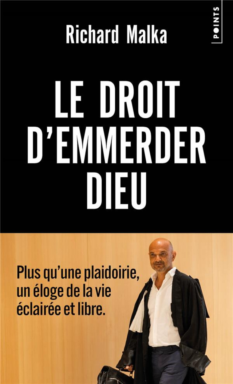 LE DROIT D-EMMERDER DIEU - MALKA RICHARD - POINTS