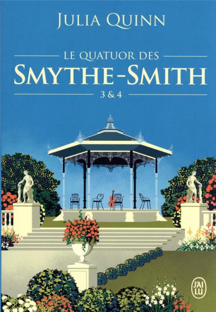 LE QUATUOR DES SMYTHE-SMITH - TOMES 3 & 4 - QUINN JULIA - J'AI LU