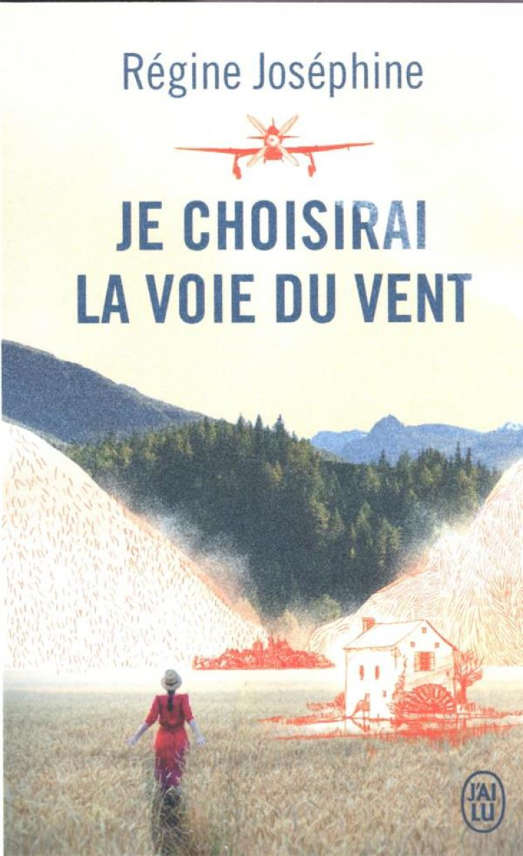 JE CHOISIRAI LA VOIE DU VENT - JOSEPHINE REGINE - J'AI LU