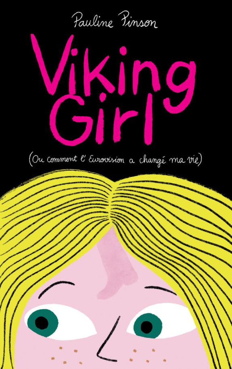 VIKING GIRL - OU COMMENT L-EUROVISION A CHANGE MA VIE - PINSON PAULINE - ACTES SUD