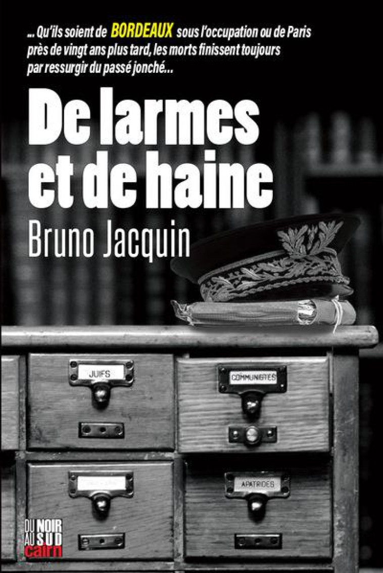 DE LARMES ET DE HAINE - JACQUIN BRUNO - CAIRN