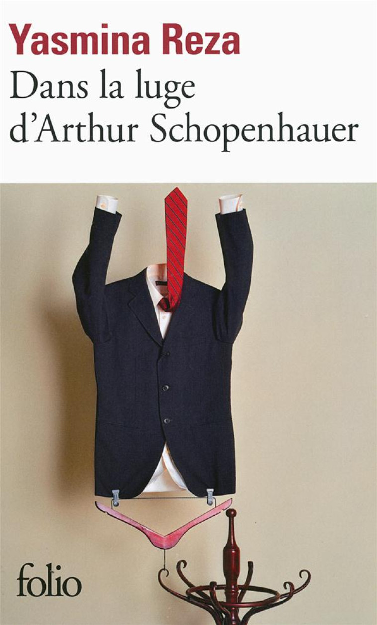 DANS LA LUGE D-ARTHUR SCHOPENHAUER - REZA YASMINA - Gallimard