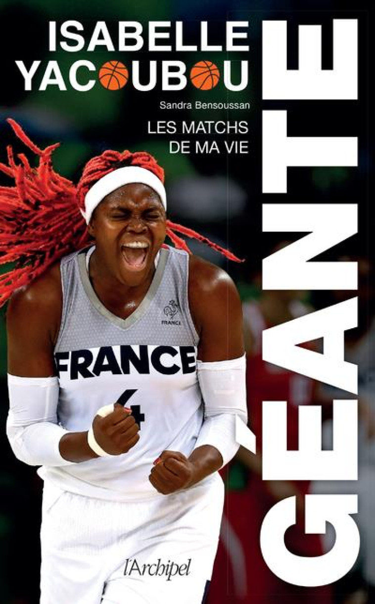 GEANTE - LES MATCHS DE MA VIE - YACOUBOU ISABELLE - ARCHIPEL