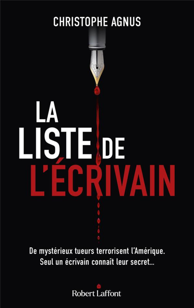 LA LISTE DE L-ECRIVAIN - AGNUS CHRISTOPHE - ROBERT LAFFONT