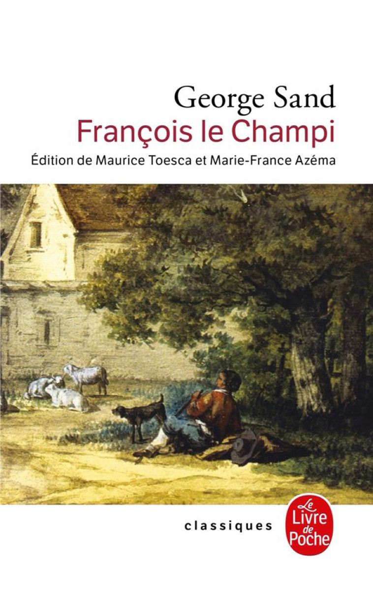 FRANCOIS LE CHAMPI - SAND GEORGE - LGF/Livre de Poche