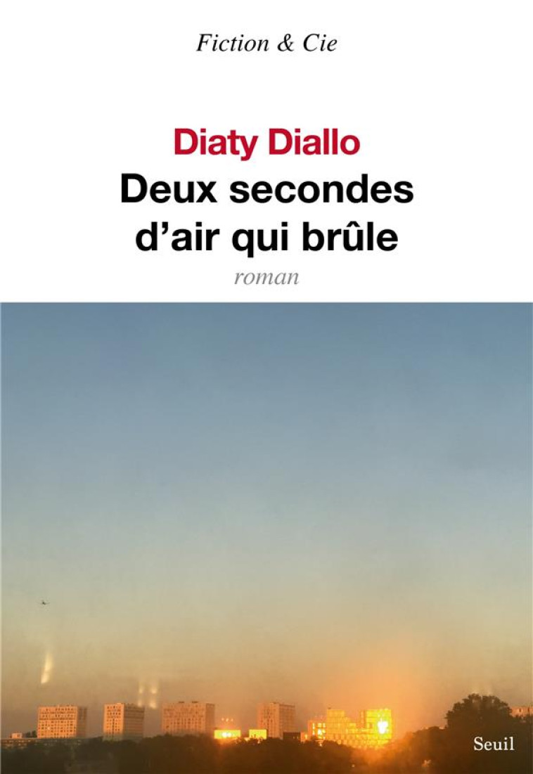 DEUX SECONDES D'AIR QUI BRULE - DIALLO, DIATY - SEUIL