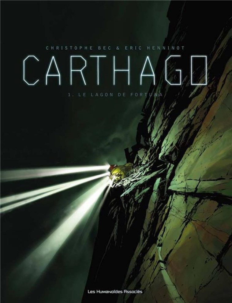 CARTHAGO T01 - LE LAGON DE FORTUNA - BEC/HENNINOT - CASTERMAN