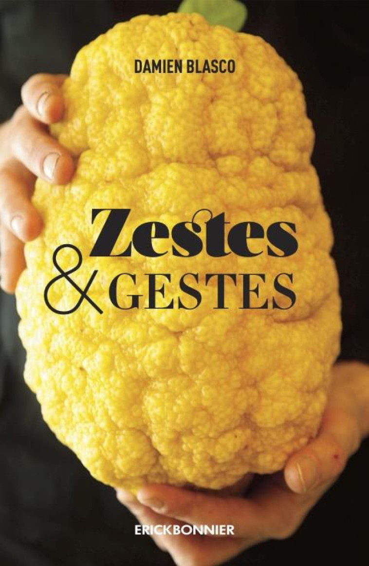 ZESTES ET GESTES - BLASCO/RUBIN - ERICK BONNIER